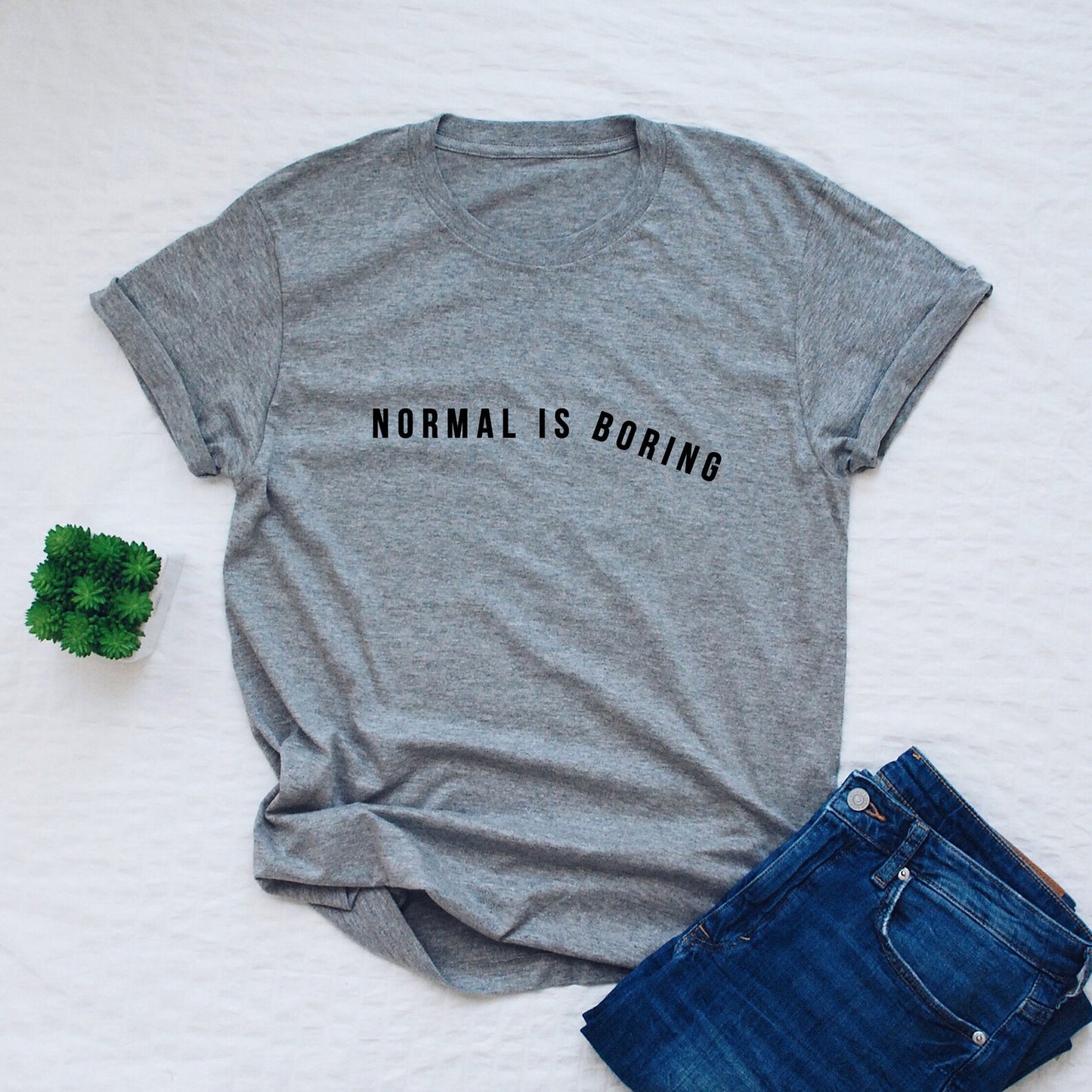 Normal Is Boring Printed Unisex T-Shirt