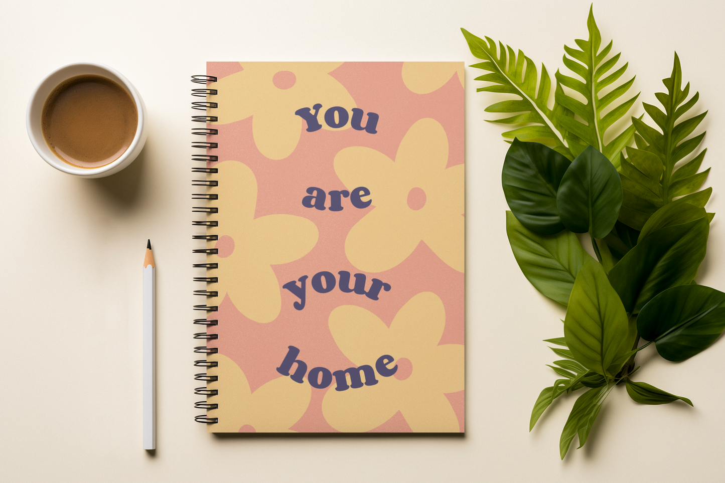 You are your home A5 Spiral Notebook