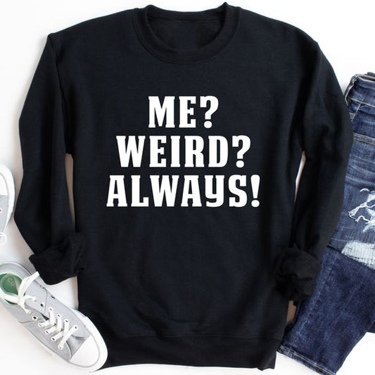 Weird Always Printed Unisex Oversized Sweatshirt