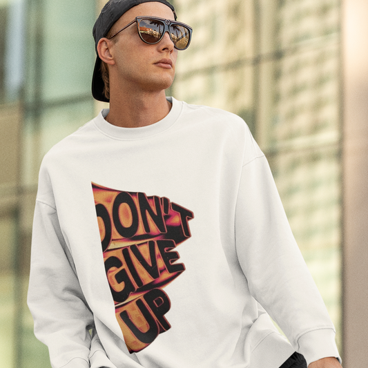 Don't Give Up Printed Unisex Oversized Sweatshirt