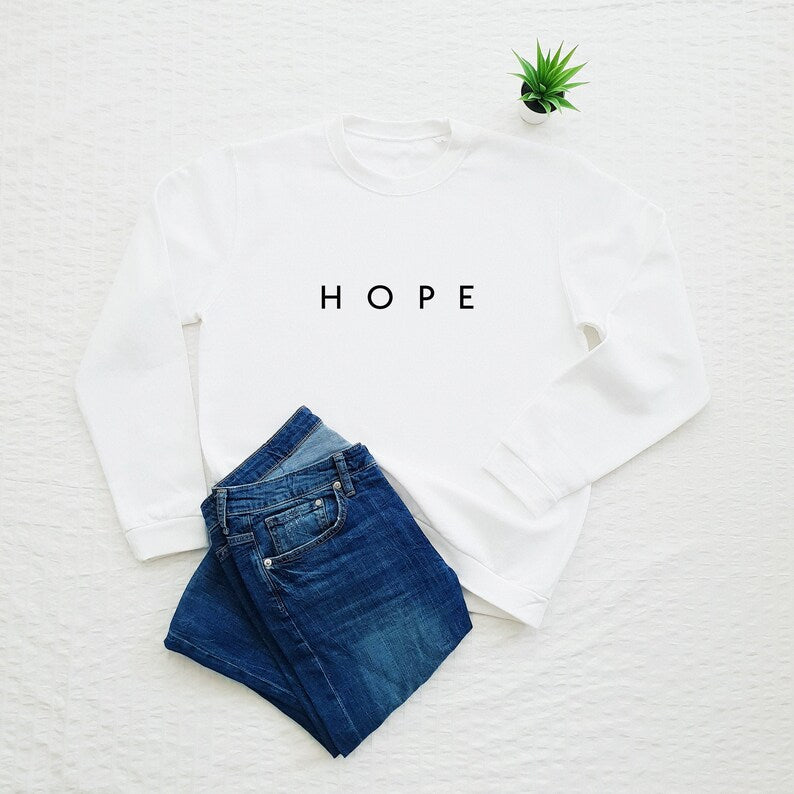 Hope Printed Unisex White Sweatshirt