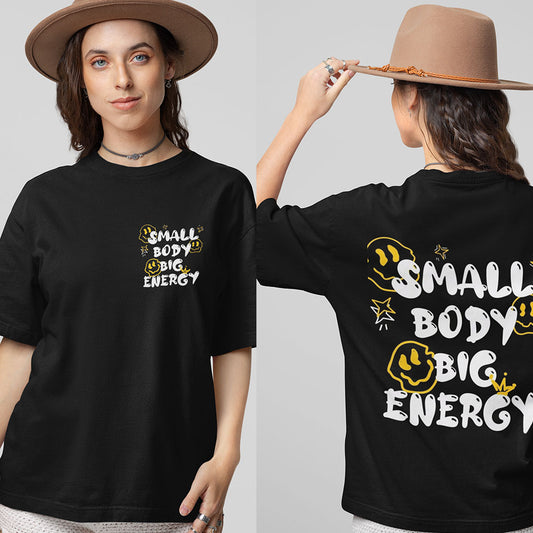 Small Boady Big Energy Oversized Black Front and Back Printed Tshirt Unisex