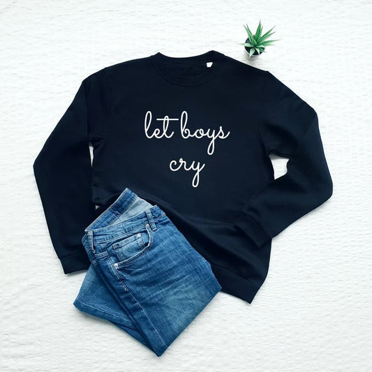 Let Boys Cry Printed Unisex Black Sweatshirt