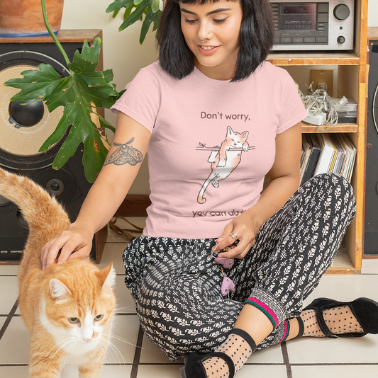 Don't worry You can do it printed light pink Unisex T-Shirt