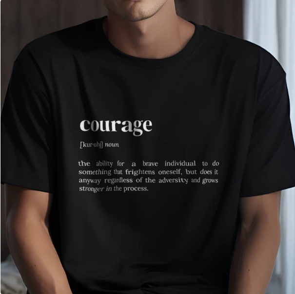 Courage Definition printed Unisex T-Shirt