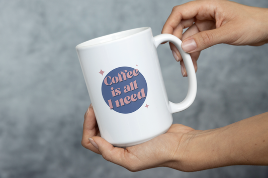 Coffee is all i need Printed White Coffee Mug