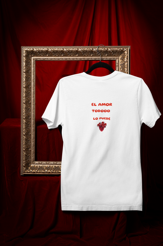 EL AMOR TO DOOO LO PUEDE  printed White Unisex T-Shirt