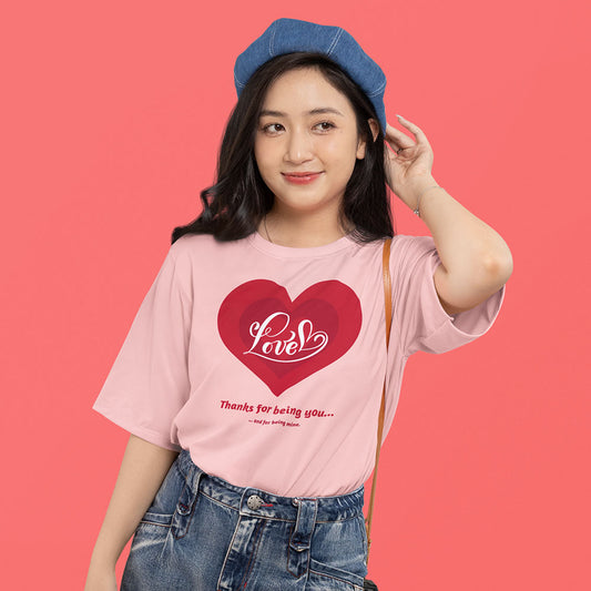 Love Thanks for being you Oversized Light pink Printed T-shirt Unisex